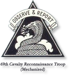 History of the 69th Cavalry Recon Troop (Mechanized) – Observe & Report